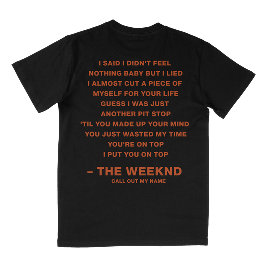 CALL OUT MY NAME T-SHIRT